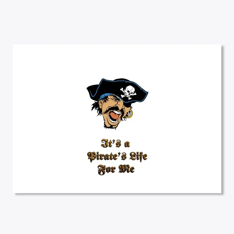 It's a Pirate's Life For Me